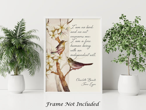 Bronte Quote - I am no bird, and no net ensnares me Charlotte Bronte Quote from Jane Eyre - Book Lover Print for Home Library decor