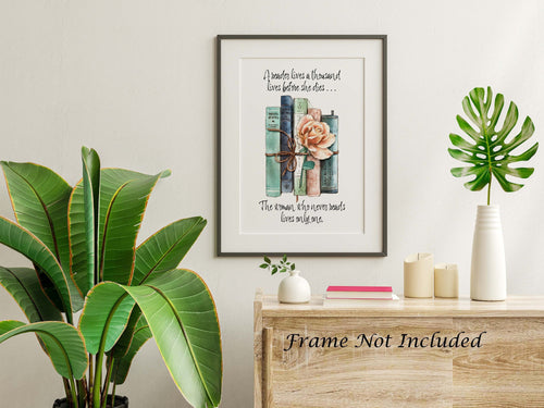 A Reader Lives a Thousand Lives Before She Dies Quote About Reading - Physical Art Print Without Frame - Reading Nook Decor