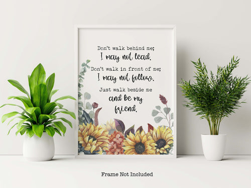 Albert Camus Quote Don't walk behind me... Just be my friend - Unframed print