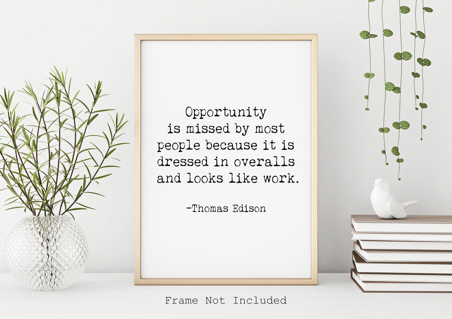 Thomas Edison Quote Poster - Opportunity is missed - Unframed inspirational print for Home, Thomas Edison Quote UNFRAMED