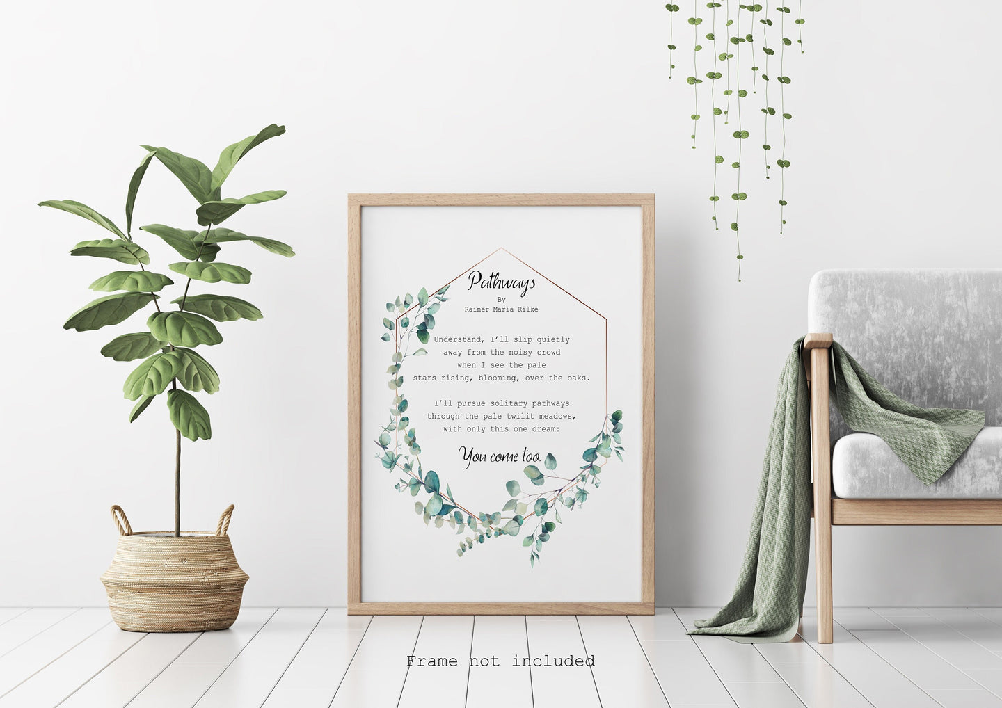 Rainer Maria Rilke Poem - Pathways - You come too - Poetry Art Print - Physical Art Print Without Frame