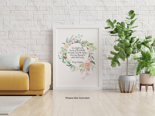 Maya Angelou Print - We delight in the beauty of the butterfly - Unframed inspirational print for Home, Inspirational office wall art