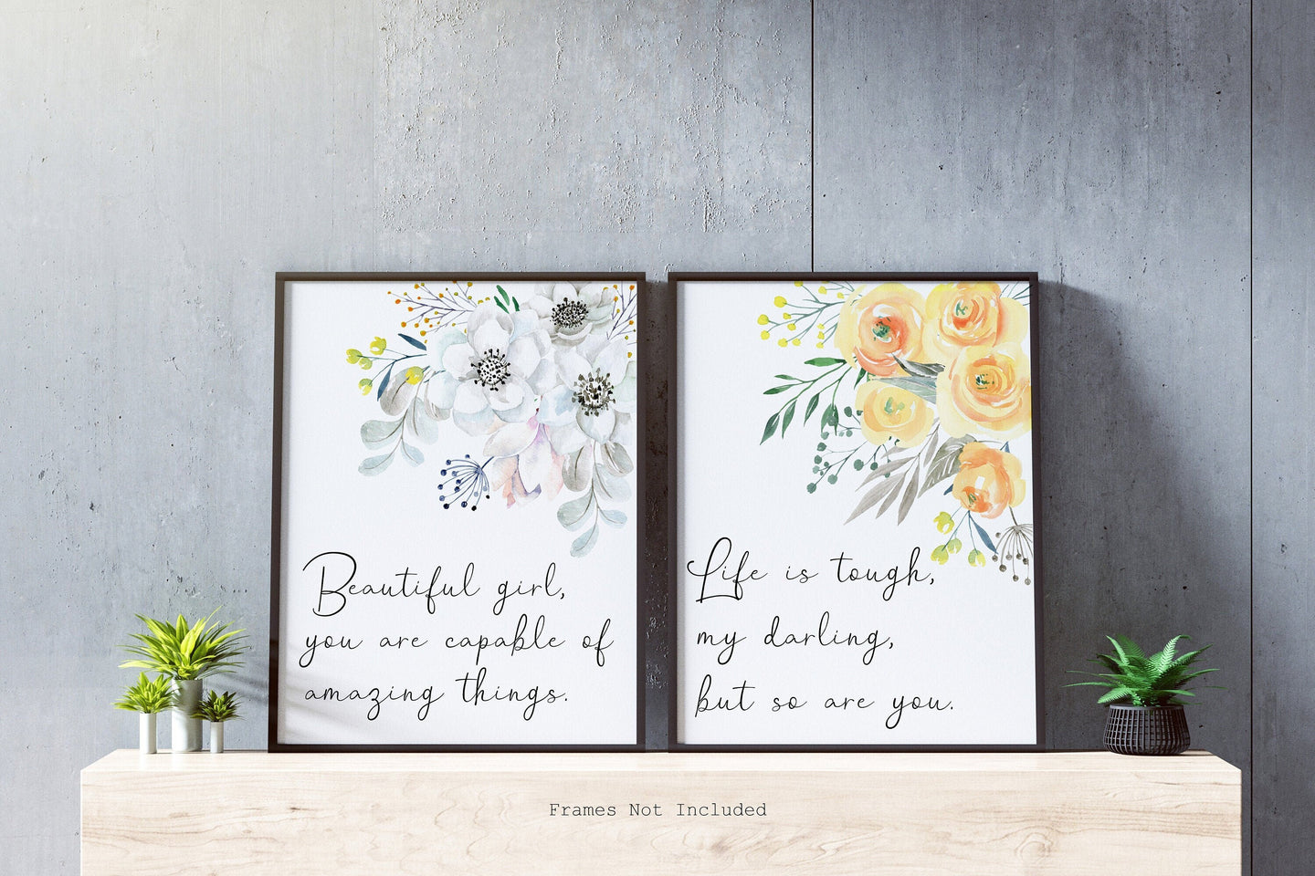 Set of 2 Prints - Life is tough but so are you & Beautiful girl UNFRAMED Inspirational nursery prints, Watercolor flowers print