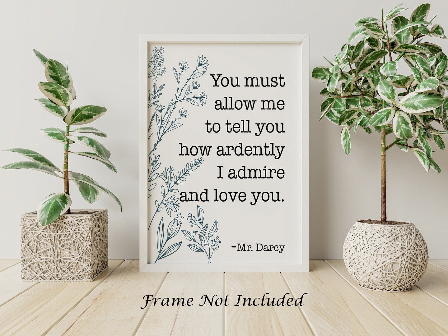 Jane Austen Quote - Pride and Prejudice You must allow me to tell you how ardently - Literary Wall Art - I Love You Gift
