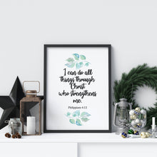 Load image into Gallery viewer, Philippians 4:13 Print - Bible verse wall art - I can do all things through Christ - Scripture Wall art - Christian wall art
