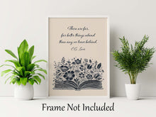 Load image into Gallery viewer, C S Lewis Quote There are far, far better things ahead... Book Lover Print C S Lewis poster Framed &amp; Unframed Options
