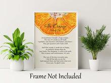 Load image into Gallery viewer, The Orange By Wendy Cope Poetry Poster Print - I love you. I’m glad I exist - Framed &amp; Unframed Options
